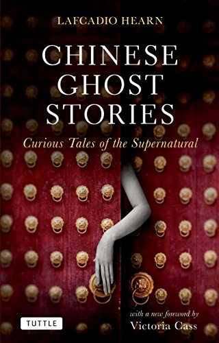 Beispielbild fr Chinese Ghost Stories: Curious Tales of the Supernatural (Tuttle Classics) zum Verkauf von Powell's Bookstores Chicago, ABAA