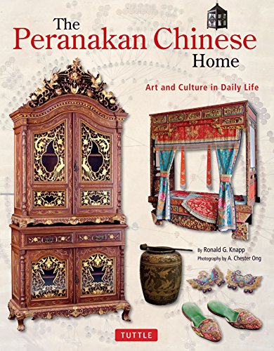 Stock image for The Peranakan Chinese Home: Art & Culture in Daily Life for sale by Daedalus Books