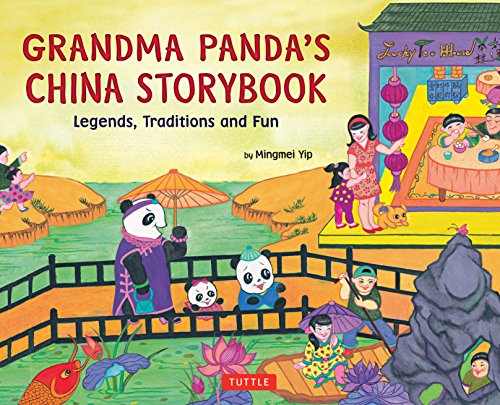 Stock image for Grandma Panda's China Storybook: Legends, Traditions, and Fun for sale by ThriftBooks-Atlanta