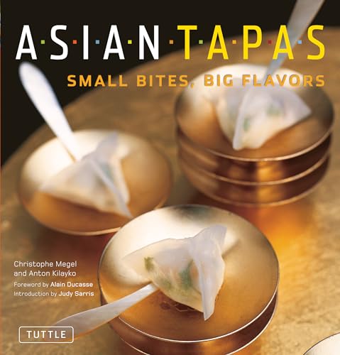 9780804841573: Asian Tapas: Small Bites, Big Flavors