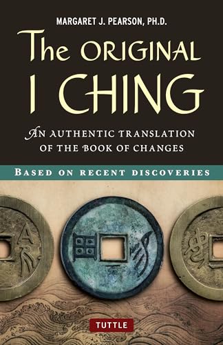 Stock image for The Original I Ching: An Authentic Translation of the Book of Changes (Hardback or Cased Book) for sale by BargainBookStores