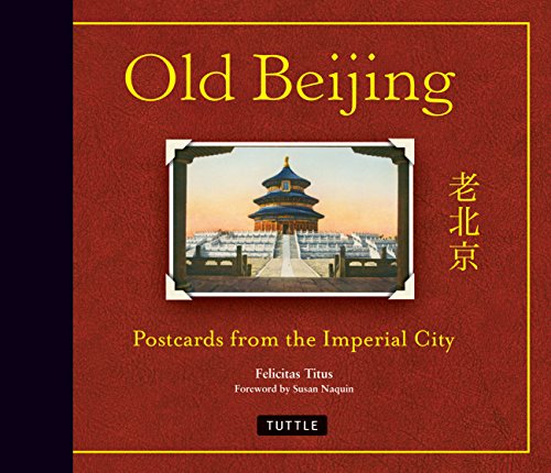 Imagen de archivo de Old Beijing: Postcards from the Imperial City a la venta por Ammareal