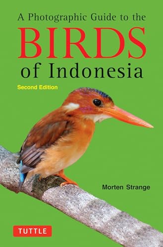 A Photographic Guide to the Birds of Indonesia: Second Edition (9780804842006) by Strange, Morten