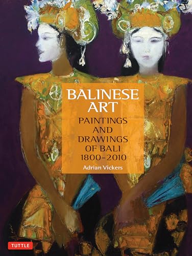 9780804842488: Balinese Art: Paintings and Drawings of Bali 1800 - 2010