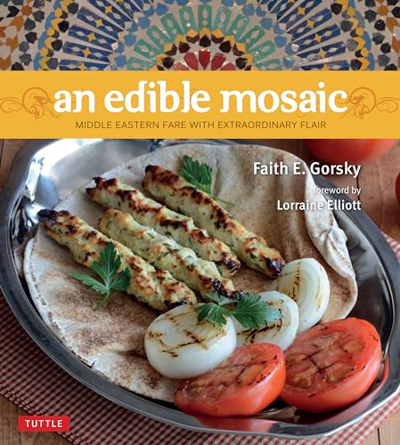 Beispielbild fr An Edible Mosaic: Middle Eastern Fare with Extraordinary Flair [Middle Eastern Cookbook, 80 Recipes] zum Verkauf von SecondSale