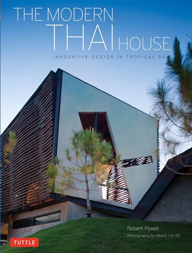 Stock image for The Modern Thai House: Innovative Designs in Tropical Asia for sale by SecondSale