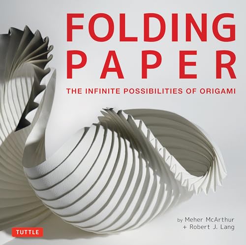 Beispielbild fr Folding Paper : The Infinite Possibilities of Origami: Featuring Origami Art from Some of the Worlds Best Contemporary Papercraft Artists zum Verkauf von Better World Books