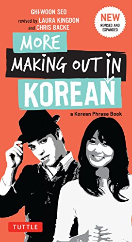 Beispielbild fr More Making Out in Korean: A Korean Language Phrase Book - Revised & Expanded Edition (A Korean Phrasebook) (Making Out Books) zum Verkauf von BooksRun