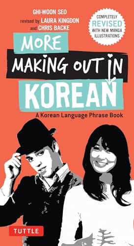 Stock image for More Making Out in Korean: A Korean Language Phrase Book - Revised & Expanded Edition (A Korean Phrasebook) (Making Out Books) for sale by BooksRun