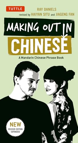 Stock image for Making Out in Chinese: A Mandarin Chinese Phrase Book (Making Out Books) for sale by Wonder Book