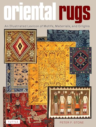 Stock image for Oriental Rugs: An Illustrated Lexicon of Motifs, Materials, and Origins for sale by ThriftBooks-Atlanta