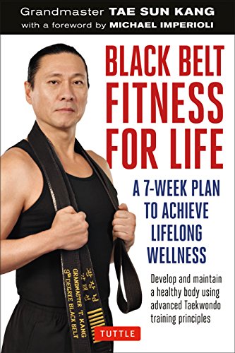 Stock image for Black Belt Fitness for Life: A 7-Week Plan to Achieve Lifelong Wellness for sale by -OnTimeBooks-