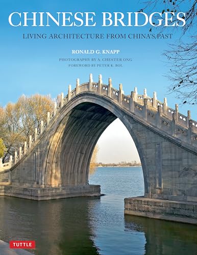 Imagen de archivo de Chinese Bridges: Living Architecture from China's Past a la venta por Powell's Bookstores Chicago, ABAA