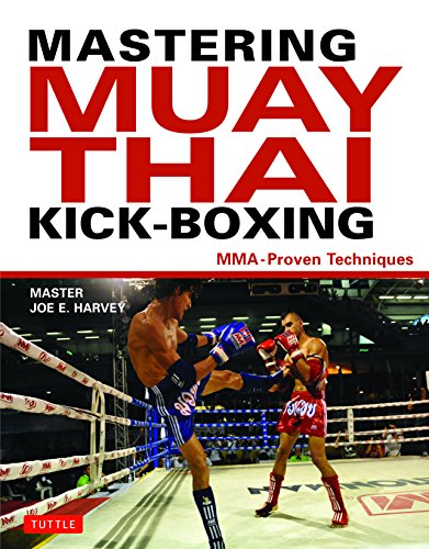 9780804844109: Mastering Muay Thai Kick-Boxing: Mma-Proven Techniques