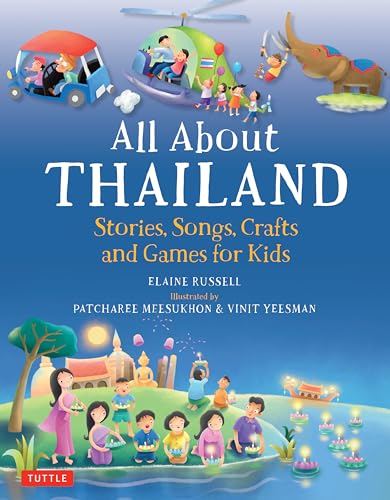 Stock image for All about Thailand : Stories, Songs, Crafts and Games for Kids for sale by Better World Books