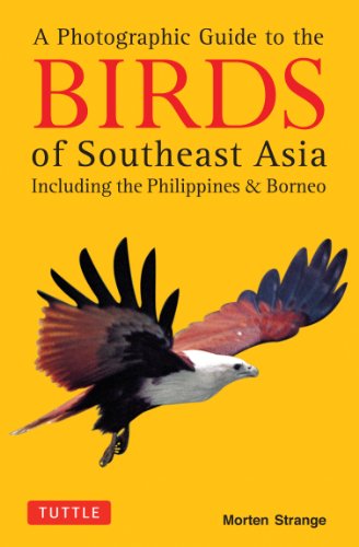 9780804844512: A Photographic Guide to the Birds of Southeast Asia: Including the Philippines and Borneo