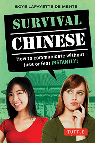 Beispielbild fr Survival Chinese: How to Communicate without Fuss or Fear Instantly! (Mandarin Chinese Phrasebook) (Survival Series) zum Verkauf von Wonder Book