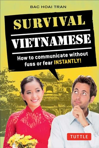 Stock image for Survival Vietnamese : How to Communicate Without Fuss or Fear - Instantly! (Vietnamese Phrasebook and Dictionary) for sale by Better World Books