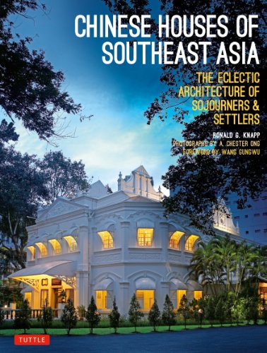 Beispielbild fr Chinese Houses of Southeast Asia: The Eclectic Architecture of Sojourners & Settlers zum Verkauf von Powell's Bookstores Chicago, ABAA