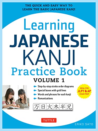 Beispielbild fr Learning Japanese Kanji Practice Book Volume 1: (JLPT Level N5 & AP Exam) The Quick and Easy Way to Learn the Basic Japanese Kanji zum Verkauf von KuleliBooks