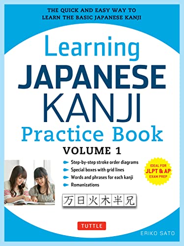 Stock image for Learning Japanese Kanji Practice Book Volume 1: (JLPT Level N5 AP Exam) The Quick and Easy Way to Learn the Basic Japanese Kanji for sale by gwdetroit