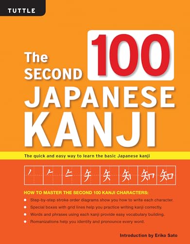 Stock image for The Second 100 Japanese Kanji: (JLPT Level N5) The quick and easy way to learn the basic Japanese kanji for sale by Bellwetherbooks