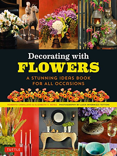 Imagen de archivo de Decorating with Flowers : A Stunning Ideas Book for All Occasions a la venta por Better World Books