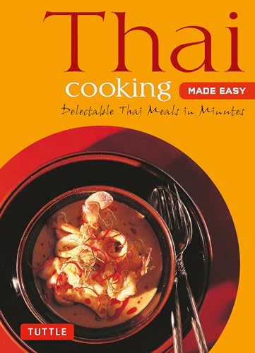 9780804845090: Thai Cooking Made Easy: Delectable Thai Meals in Minutes (Tuttle Mini Cookbook): Delectable Thai Meals in Minutes - Revised 2nd Edition (Thai Cookbook)