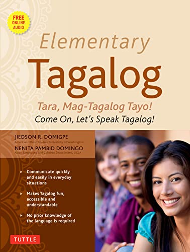 9780804845144: Elementary Tagalog: Tara, Mag-Tagalog Tayo! / Come On, Let's Speak Tagalog!: Tara, Mag-Tagalog Tayo! Come On, Let's Speak Tagalog! (Online Audio Download Included)