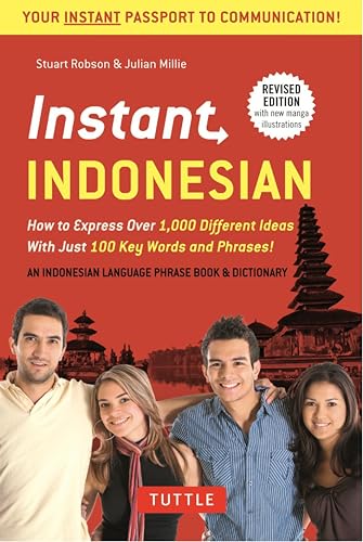 Imagen de archivo de Instant Indonesian: How to Express 1,000 Different Ideas with Just 100 Key Words and Phrases! (Indonesian Phrasebook & Dictionary) (Instant Phrasebook Series) a la venta por SecondSale