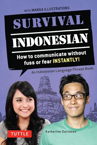 Imagen de archivo de Survival Indonesian: How to Communicate Without Fuss or Fear Instantly! (Indonesian Phrasebook & Dictionary) (Survival Series) a la venta por Half Price Books Inc.