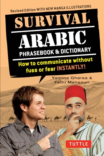 Beispielbild fr Survival Arabic: How to Communicate Without Fuss or Fear Instantly! (Completely Revised and Expanded with New Manga Illustrations) (Survival Series) zum Verkauf von BooksRun