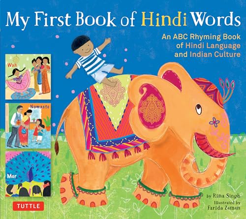 Stock image for My First Book of Hindi Words : An ABC Rhyming Book of Hindi Language and Indian Culture for sale by Better World Books