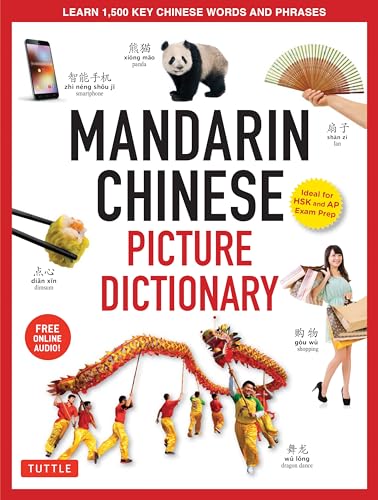 Stock image for Mandarin Chinese Picture Dictionary: Learn 1,500 Key Chinese Words and Phrases (Perfect for AP and HSK Exam Prep, Includes Online Audio) (Tuttle Picture Dictionary) for sale by Bellwetherbooks