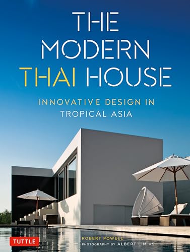 Stock image for The Modern Thai House: Innovative Design in Tropical Asia for sale by SecondSale