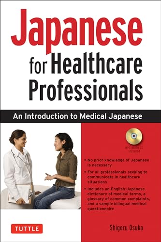 9780804845762: Japanese for Healthcare Professionals: An Introduction to Medical Japanese (Audio CD Included)