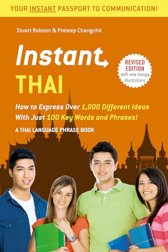 9780804845960: Instant Thai: How to Express Over 1,000 Different Ideas With Just 100 Key Words and Phrases! [Lingua Inglese]: How to Express 1,000 Different Ideas ... and Phrases! (Thai Phrasebook & Dictionary)