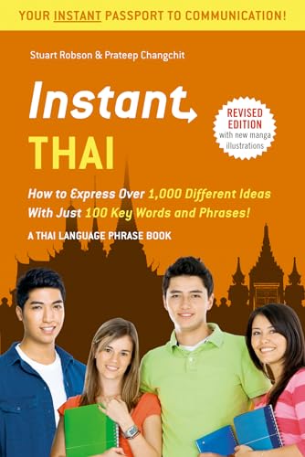 Stock image for Instant Thai: How to Express 1,000 Different Ideas with Just 100 Key Words and Phrases! (Thai Phrasebook & Dictionary) (Instant for sale by Infinity Books Japan
