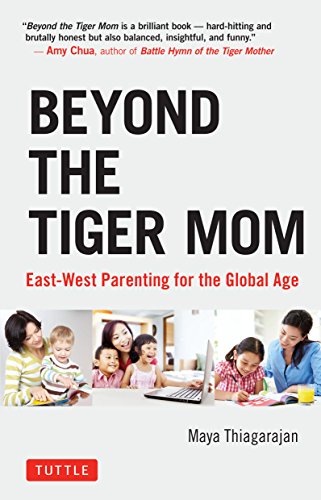 Beispielbild fr Beyond the Tiger Mom : East-West Parenting for the Global Age zum Verkauf von Better World Books