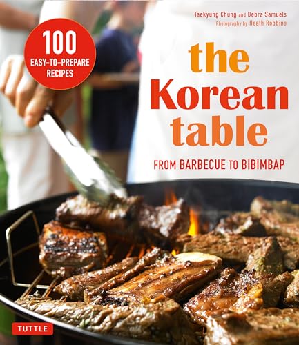 9780804846196: The Korean Table: From Barbecue to Bibimbap 100 Easy-To-Prepare Recipes