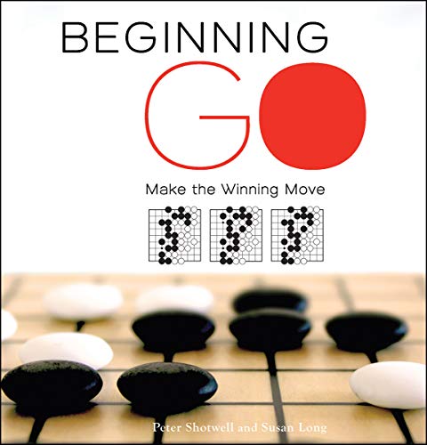 Stock image for Beginning Go: Making the Winning Move for sale by Red's Corner LLC