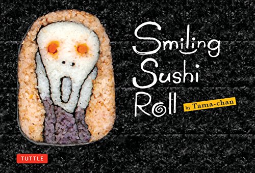 Stock image for Smiling Sushi Roll: (Sushi Designs & Recipes) for sale by Bellwetherbooks