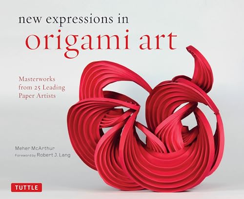 Beispielbild fr New Expressions in Origami Art : Masterworks from 25 Leading Paper Artists zum Verkauf von Better World Books