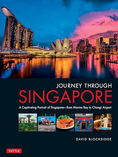 Beispielbild fr Journey Through Singapore: A Captivating Portrait of Singapore - from Marina Bay to Changi Airport zum Verkauf von WorldofBooks