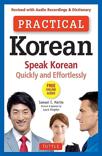 Stock image for Practical Korean: Speak Korean Quickly and Effortlessly (Revised with Audio Recordings & Dictionary) for sale by ZBK Books