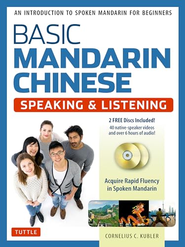 Stock image for Basic Mandarin Chinese - Speaking & Listening Textbook: An Introduction to Spoken for Beginners (Audio & Video Recordings Included) for sale by BooksRun