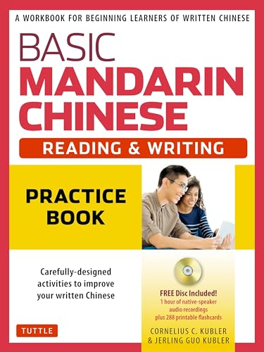 Stock image for Basic Mandarin Chinese - Reading & Writing Practice Book: A Workbook for Beginning Learners of Written Chinese (Audio Recordings & Printable Flash Car for sale by ThriftBooks-Dallas