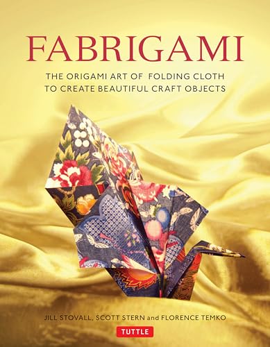 Stock image for Fabrigami: The Origami Art of Folding Cloth to Create Decorative and Useful Objects (Furoshiki - The Japanese Art of Wrapping) for sale by ThriftBooks-Dallas