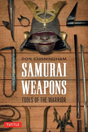 9780804847858: Samurai Weapons: Tools of the Warrior