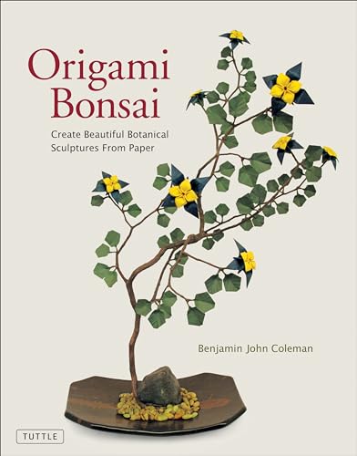 9780804847872: Origami Bonsai: Create Beautiful Botanical Sculptures from Paper: Create Beautiful Botanical Sculptures From Paper: Origami Book with 14 Beautiful Projects and Instructional DVD Video